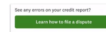 Prompt reading 'See any errors on your credit report?' above a button labelled 'Learn how to file a dispute'.